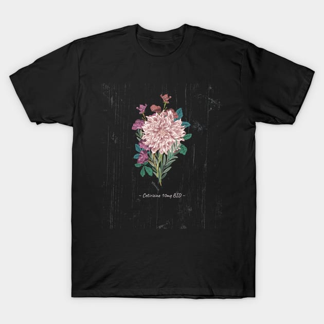 Flowers and Allergies T-Shirt by RNs&Ponies